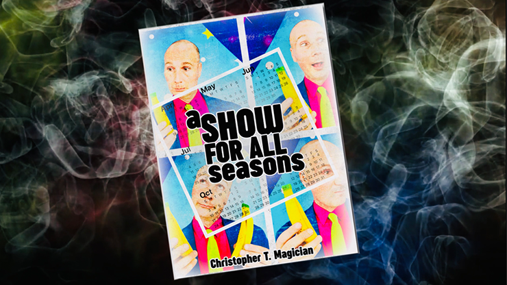 A Show For All Seasons by Christopher T.