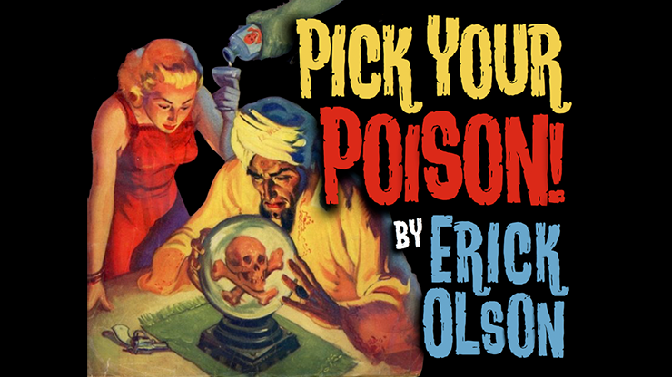 Bill Abbott Magic: Pick Your Poison (Gimmicks and Online Instructions) by Erick Olson Trick