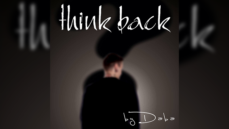 Think Back by Mr. Daba Trick
