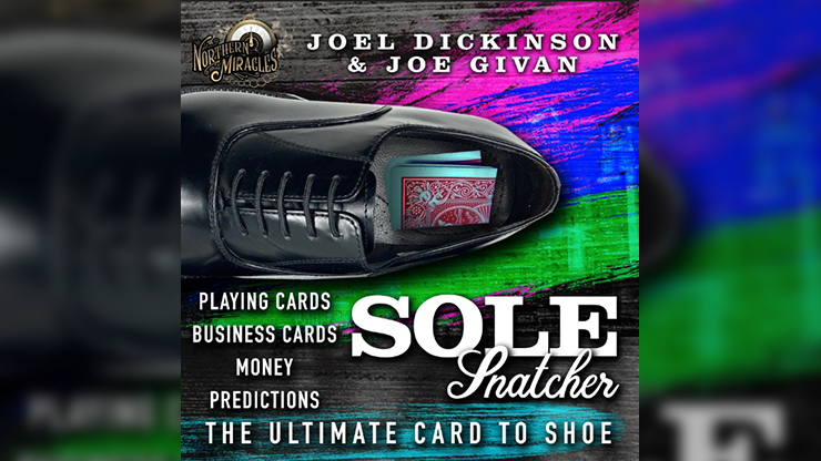 SOLE SNATCHER (Gimmicks and Online Instructions) by Joel Dickinson & Joe Givan Trick