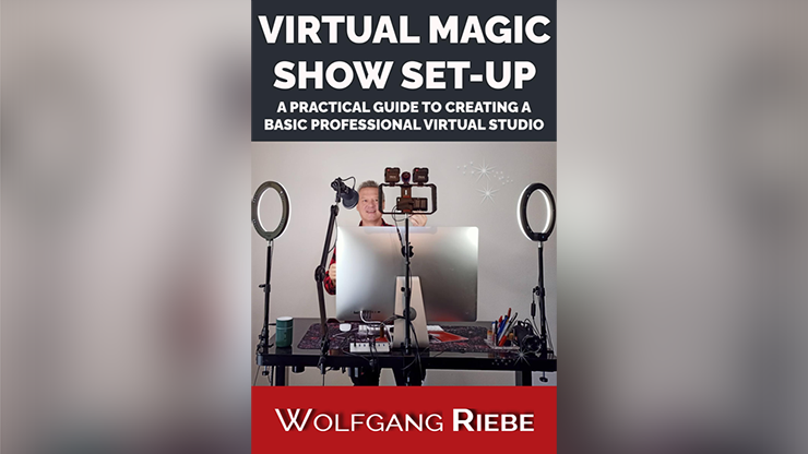 Virtual Magic Show Set Up by Wolfgang Riebe eBook DOWNLOAD