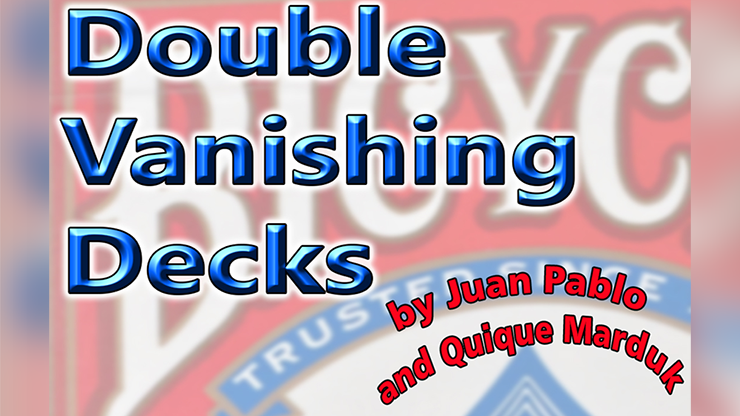 DOUBLE VANISHING DECKS by Juan Pablo & Quique Marduk Trick