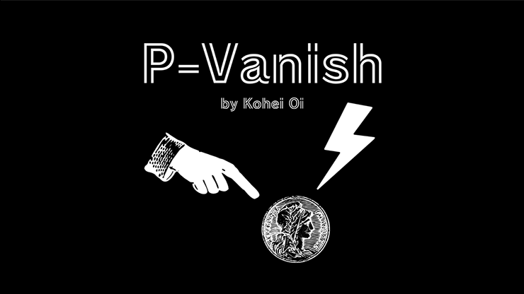 P Vanish by Kohei Oi video DOWNLOAD