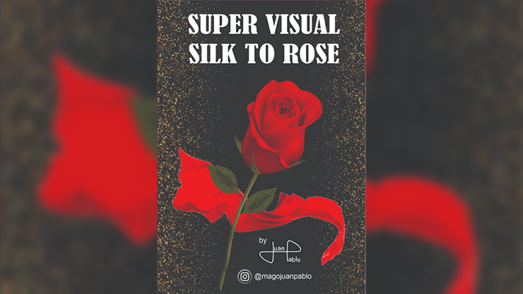 Super Visual Silk To Rose by Juan Pablo Trick