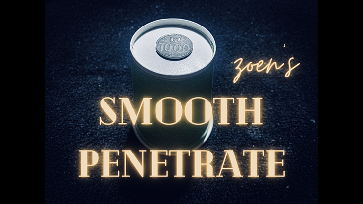 Smooth Penetrate by Zoens video DOWNLOAD