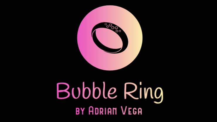 BUBBLE RING by Adrian Vega Trick