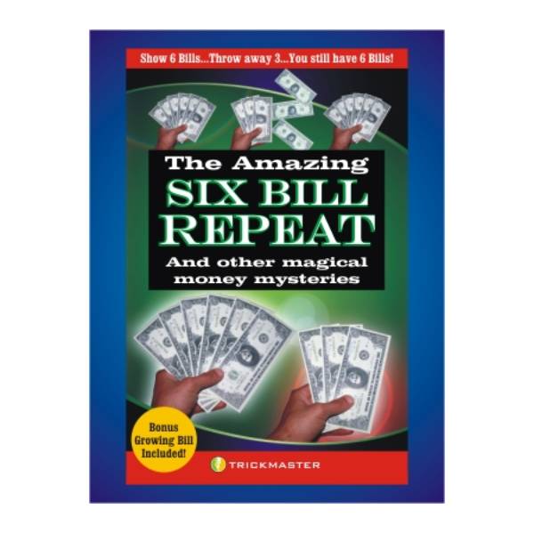Six Bill Repeat with Growing Bill by Trickmaster