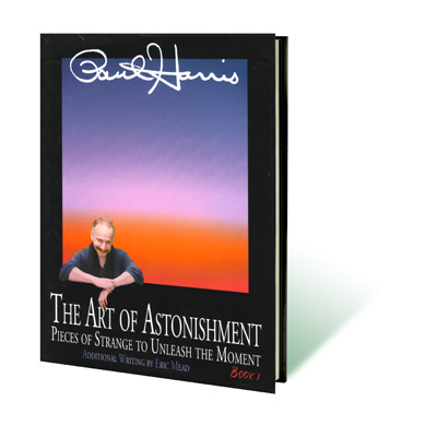 Art of Astonishment Volume 1 by Paul Harris Book