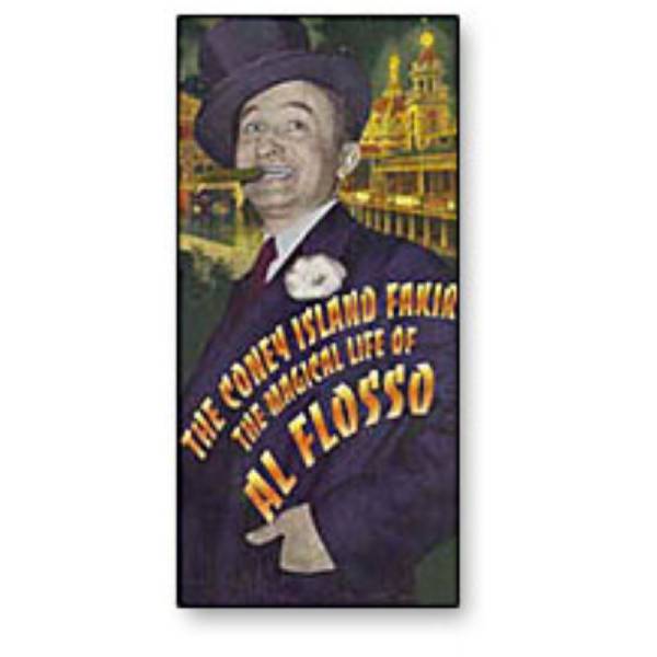The Coney Island Fakir: The Magical Life of Al Flosso Book