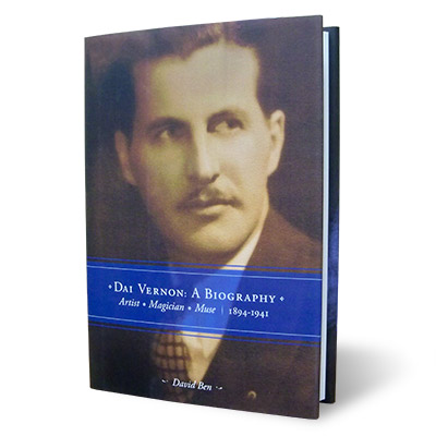 Dai Vernon: A Biography by David Ben Book