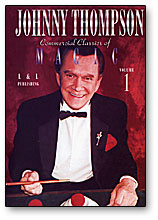 Johnny Thompsons Commercial Classics of Magic Volume 1 DVD