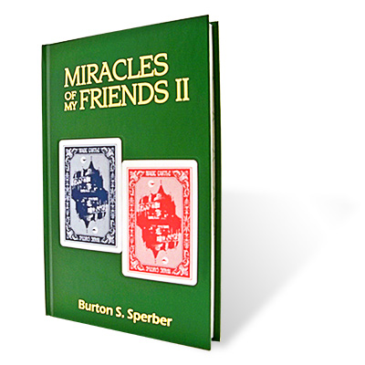 Miracles of My Friends II by Burt Sperber Book